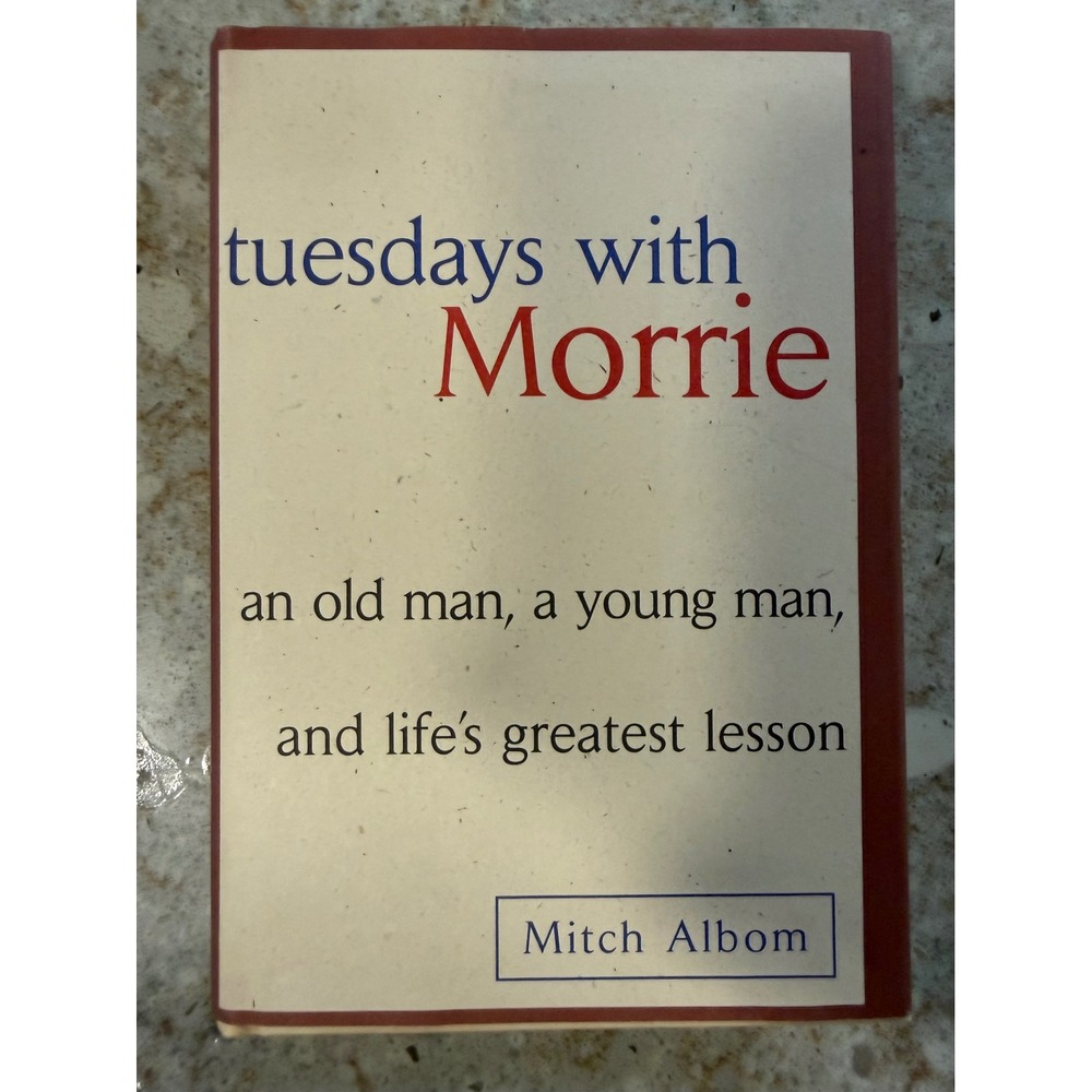 Tuesdays with Morrie Mitch Albom Hardcover Memoir Life Lessons ISBN 0385484518